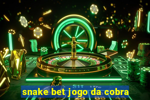 snake bet jogo da cobra